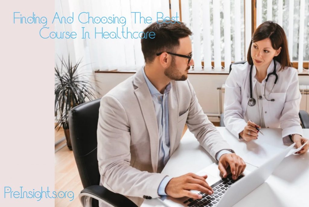 Finding And Choosing The Best Course In Healthcare