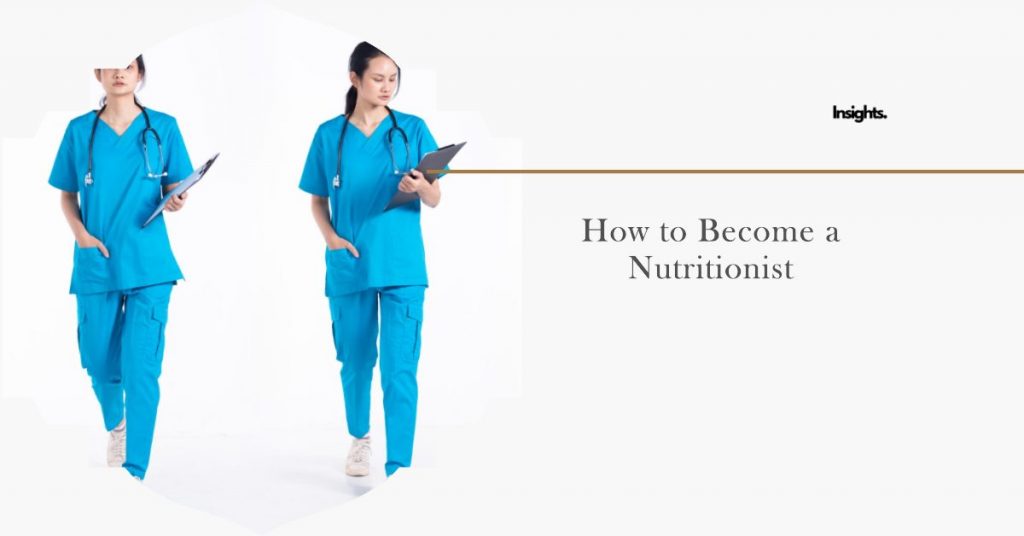 How to Become a Nutritionist