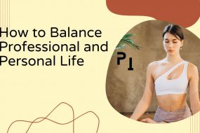 Balance Professional and Personal Life